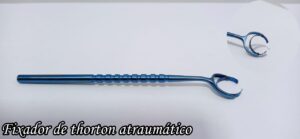 FIXADOR DE THORTON ATRAUMÁTICO